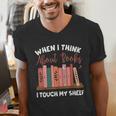 When I Think About Books I Touch My Shelf Bookworm Lovers Men's V-Neck T-Shirt