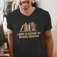 I Work To Support My Reading Addiction Books Lover Men's V-Neck T-Shirt I Work To Support My Reading Addiction Books Lover Men's V-Neck T-Shirt