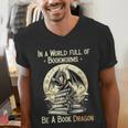 In a World Full Of Bookworms Be a Book Dragon Books Reading Men's V-Neck T-Shirt
