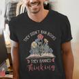They Didn't Ban Books They Banned Thinking Men's V-Neck T-Shirt They Didn't Ban Books They Banned Thinking Men's V-Neck T-Shirt