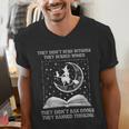 They Didn't Burn Witches Burned Women Books Feminist Women Men's V-Neck T-Shirt They Didn't Burn Witches Burned Women Books Feminist Women Men's V-Neck T-Shirt