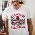 All Booked For Valentines Book Lovers Teacher Student Men's V-Neck T-Shirt All Booked For Valentines Book Lovers Teacher Student Men's V-Neck T-Shirt