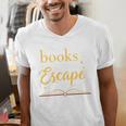 Books Are My Escape Simple Reading Quote Men's V-Neck T-Shirt Books Are My Escape Simple Reading Quote Men's V-Neck T-Shirt