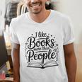 I Like Books More Than People Quote Men's V-Neck T-Shirt I Like Books More Than People Quote Men's V-Neck T-Shirt