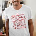 Buy Me Books And Tell Me I'm Pretty Men's V-Neck T-Shirt Buy Me Books And Tell Me I'm Pretty Men's V-Neck T-Shirt