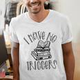 Dark Romance Shirt Women Smutt Book Merch I Have No Triggers Men's V-Neck T-Shirt