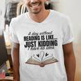 A Day Without Reading Is Like I Have No Idea Women Books Men's V-Neck T-Shirt A Day Without Reading Is Like I Have No Idea Women Books Men's V-Neck T-Shirt