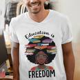 Education Is Freedom Teacher History Month Books Lover Men's V-Neck T-Shirt Education Is Freedom Teacher History Month Books Lover Men's V-Neck T-Shirt