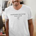 Emotionally Recovering From a Book Subtle Book Lover Men's V-Neck T-Shirt Emotionally Recovering From a Book Subtle Book Lover Men's V-Neck T-Shirt