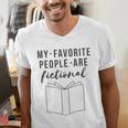 My Favorite People Are Fictional Book Reader Lover Men's V-Neck T-Shirt My Favorite People Are Fictional Book Reader Lover Men's V-Neck T-Shirt