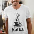 But First Kafka Coffee For Literature & Book Lovers Men's V-Neck T-Shirt