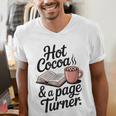 Hot Cocoa And a Page Turner Book Lovers Hot Chocolate Men's V-Neck T-Shirt Hot Cocoa And a Page Turner Book Lovers Hot Chocolate Men's V-Neck T-Shirt