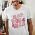 Hot Girls Read Cute Book Lover Reading Club Men's V-Neck T-Shirt Hot Girls Read Cute Book Lover Reading Club Men's V-Neck T-Shirt