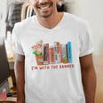 I'm With The Banned Books – Book Lover Librarian Reading Men's V-Neck T-Shirt