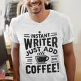 Instant Writer Just Add Coffee Author Book Writing Books Men's V-Neck T-Shirt Instant Writer Just Add Coffee Author Book Writing Books Men's V-Neck T-Shirt