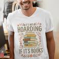 It's Not Hoarding If It's Books Book Lover Graphic Men's V-Neck T-Shirt It's Not Hoarding If It's Books Book Lover Graphic Men's V-Neck T-Shirt
