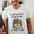 I Just Want To Read Books And Pet Cats Cat Lover Men's V-Neck T-Shirt I Just Want To Read Books And Pet Cats Cat Lover Men's V-Neck T-Shirt