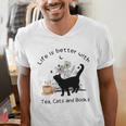 Life Is Better With Tea Cats And Books Cat Sayings Men's V-Neck T-Shirt Life Is Better With Tea Cats And Books Cat Sayings Men's V-Neck T-Shirt