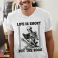 Life Is Short Buy The Book Skeleton Book Lover Reading Men's V-Neck T-Shirt