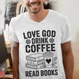 Love God Drink Coffee Read Books For Book Lovers Men's V-Neck T-Shirt