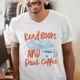 Read Book And Drink Coffee Book Club Reading Men's V-Neck T-Shirt Read Book And Drink Coffee Book Club Reading Men's V-Neck T-Shirt