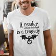 A Reader Without Their Book Is A Tragedy Dragon Rider Men's V-Neck T-Shirt