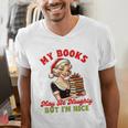 Smut Reader Christmas My Books May Be Naughty But I'm Nice Men's V-Neck T-Shirt