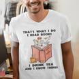 That's What I Do I Read Books I Drink Tea And I Know Things Men's V-Neck T-Shirt That's What I Do I Read Books I Drink Tea And I Know Things Men's V-Neck T-Shirt