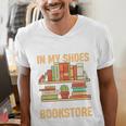 If You Walk A Mile In My Shoes You'Ll End Up At Bookstore Men's V-Neck T-Shirt If You Walk A Mile In My Shoes You'Ll End Up At Bookstore Men's V-Neck T-Shirt