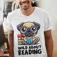 Wild About Reading Book Lover Pug Dog Men's V-Neck T-Shirt Wild About Reading Book Lover Pug Dog Men's V-Neck T-Shirt