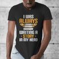 Always Writing A Story In My Head Book Writer Author Men's V-Neck T-Shirt Always Writing A Story In My Head Book Writer Author Men's V-Neck T-Shirt