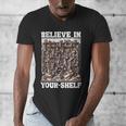 Believe In Your-Shelf Bookworm Book Shelf Reader Men's V-Neck T-Shirt Believe In Your-Shelf Bookworm Book Shelf Reader Men's V-Neck T-Shirt