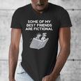 Some Of My Best Friends Are Fictional Book Lover Nerd Men's V-Neck T-Shirt Some Of My Best Friends Are Fictional Book Lover Nerd Men's V-Neck T-Shirt