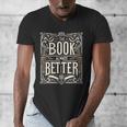 The Book Is Always Better Reader Preference Men's V-Neck T-Shirt