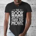The Book Was Better Than The Movie Men's V-Neck T-Shirt
