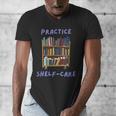Book Lover Pun Practice Shelf-Care Men's V-Neck T-Shirt Book Lover Pun Practice Shelf-Care Men's V-Neck T-Shirt
