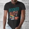 Booked And Busy Cool Coffee Reading Relaxing Books Men's V-Neck T-Shirt
