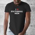 Bookish Quote Reading Lover I Love Fictional Men Men's V-Neck T-Shirt