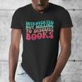 Bookish Reading Love Introverted But Willing To Discuss Book Men's V-Neck T-Shirt