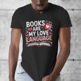Books Are My Love Language Valentines Book Lover Teacher Men's V-Neck T-Shirt