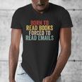 Born To Read Books Forced To Read Emails Reading Men's V-Neck T-Shirt Born To Read Books Forced To Read Emails Reading Men's V-Neck T-Shirt