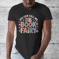 You Can Call Me Book Fairy Reading Magical Hobby Men's V-Neck T-Shirt
