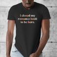 Cute I Closed My Romance Book To Be Here Funny Reading Joke Men's V-Neck T-Shirt