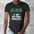 Dad Joke Why Was The Math Book Sad Pun Dad Jokes Men's V-Neck T-Shirt