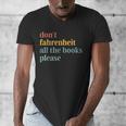 Don't Fahrenheit The Books Men's V-Neck T-Shirt Don't Fahrenheit The Books Men's V-Neck T-Shirt