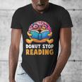 Donut Stop Reading Cute Book Reader Bookworm Donut Day Men's V-Neck T-Shirt