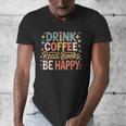 Drink Coffee Read Books Be Happy Aesthetic Quote Men's V-Neck T-Shirt