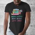 Drink Coffee Read Books Love Jesus Christian Religious God Men's V-Neck T-Shirt Drink Coffee Read Books Love Jesus Christian Religious God Men's V-Neck T-Shirt