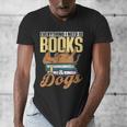 Everything I Need Is Books & Dogs Reader Book Read Reading Men's V-Neck T-Shirt Everything I Need Is Books & Dogs Reader Book Read Reading Men's V-Neck T-Shirt