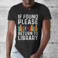 If Found Please Return To Library Book Lover Men's V-Neck T-Shirt